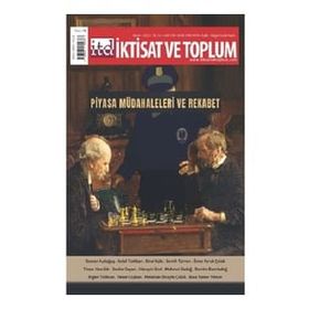 Piyasa Müdahaleleri ve Rekabet - Dergi İktisat ve Toplum Dergisi 138. Sayı - Efil Yayınevi