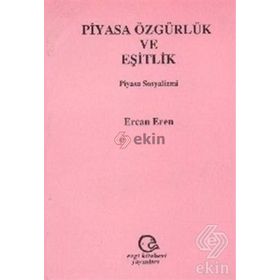 Piyasa Özgürlük Ve Eşitlik Piyasa Sosyalizmi - Ercan Eren