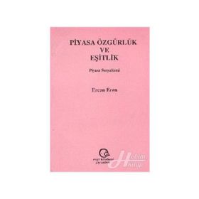 Piyasa Özgürlük Ve Eşitlik Piyasa Sosyalizmi - Ercan Eren