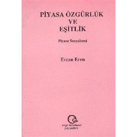 Piyasa Özgürlük Ve Eşitlik Piyasa Sosyalizmi - Ercan Eren
