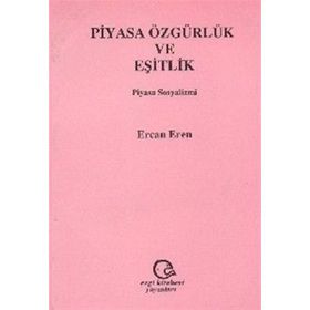 Piyasa Özgürlük Ve Eşitlik Piyasa Sosyalizmi - Ercan Eren