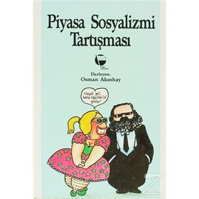 PIYASA SOSYALIZMI TARTIŞMASI - OSMAN AKINHAY
