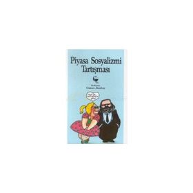 PIYASA SOSYALIZMI TARTIŞMASI - OSMAN AKINHAY