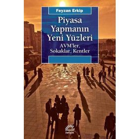 Piyasa Yapmanın Yeni Yüzleri -Feyzan Erkip