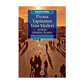 Piyasa Yapmanın Yeni Yüzleri -Feyzan Erkip