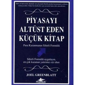 PİYASAYI ALTÜST EDEN KÜÇÜK KITAP - JOEL GREENBLATT