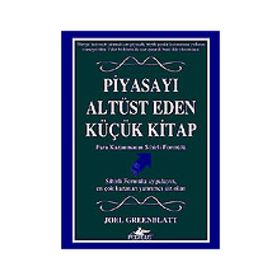 PİYASAYI ALTÜST EDEN KÜÇÜK KITAP - JOEL GREENBLATT