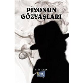 Piyonun Gözyaşları - Ümit Turan