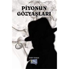 Piyonun Gözyaşları - Ümit Turan