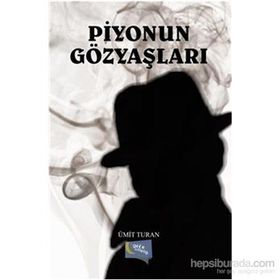 Piyonun Gözyaşları - Ümit Turan