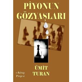 Piyonun Gözyaşları - Ümit Turan