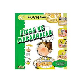 Pizza Ve Makarnalar - Küçük Şef Serisi - Teleskop Popüler Bilim