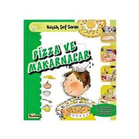 Pizza Ve Makarnalar - Küçük Şef Serisi - Teleskop Popüler Bilim