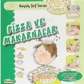 Pizza Ve Makarnalar - Küçük Şef Serisi - Teleskop Popüler Bilim