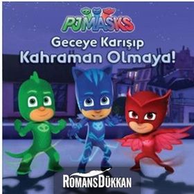 PJ Maskeliler - Geceye Karışıp Kahraman Olmaya