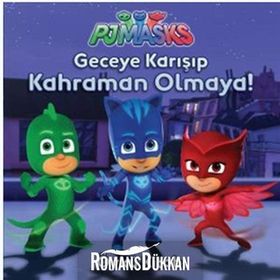 PJ Maskeliler - Geceye Karışıp Kahraman Olmaya