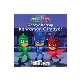 PJ Maskeliler - Geceye Karışıp Kahraman Olmaya