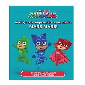 PJ Maskeliler - Kedi Çocuk, Baykuş Kız,Kertenkele Marş Marş!: Çıkartmalı Faaliyet ve Boyama Kitabı - Kolektif