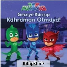 Pjmasks - Geceye Karışıp Kahraman Olmaya! - Kollektif