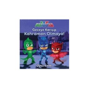 Pjmasks - Geceye Karışıp Kahraman Olmaya! - Kollektif