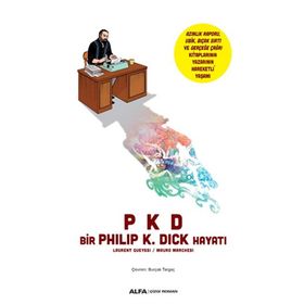 Pkd - Philip K. Dick Hayatı - Laurent Oueyssi , Mauro Marchesi