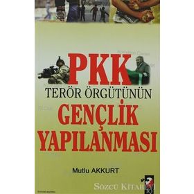 PKK TERÖR ÖRGÜTÜNÜN GENÇLİK YAPILANMASI - MUTLU AKKURT