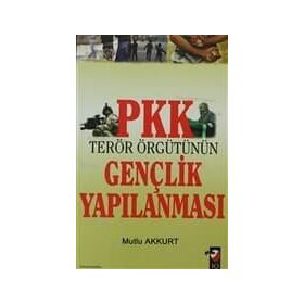 PKK TERÖR ÖRGÜTÜNÜN GENÇLİK YAPILANMASI - MUTLU AKKURT