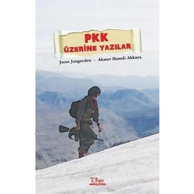PKK ÜZERINE YAZILAR - AHMET AKKAYA;JOOST JONGERDEN