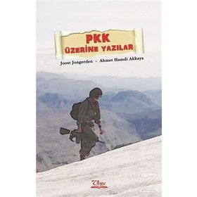 PKK ÜZERINE YAZILAR - AHMET AKKAYA;JOOST JONGERDEN