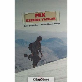 PKK ÜZERINE YAZILAR - AHMET AKKAYA;JOOST JONGERDEN