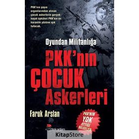 Pkk’nın Çocuk Askerleri - Faruk Arslan