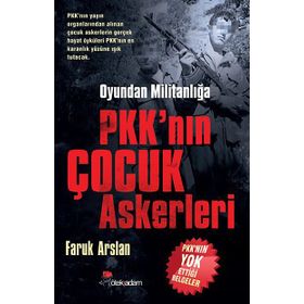 Pkk’nın Çocuk Askerleri - Faruk Arslan