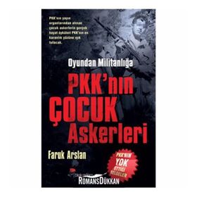 Pkk’nın Çocuk Askerleri - Faruk Arslan