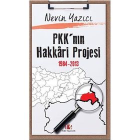 PKK’nın Hakkari Projesi 1984-2013 - Nevin Yazıcı
