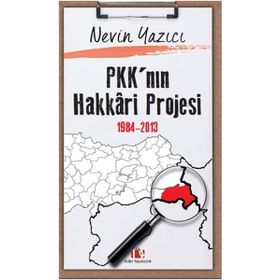 PKK’nın Hakkari Projesi 1984-2013 - Nevin Yazıcı