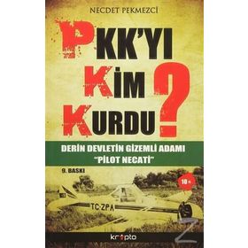 PKK'YI KIM KURDU? - NECDET PEKMEZCI