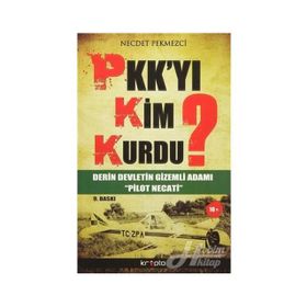 PKK'YI KIM KURDU? - NECDET PEKMEZCI
