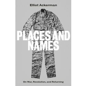 Places and Names: On War Revolution and Returning
