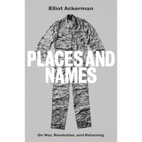 Places and Names: On War Revolution and Returning