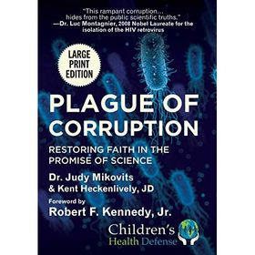 Plague of Corruption - Restoring Faith in the Promise of Science - Judy Mikovits
