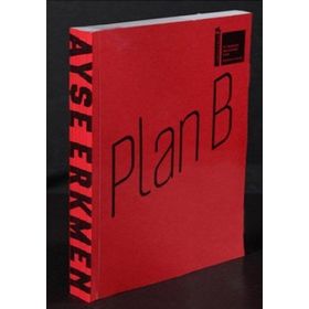 PLAN B - AYŞE ERKMEN