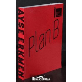 PLAN B - AYŞE ERKMEN