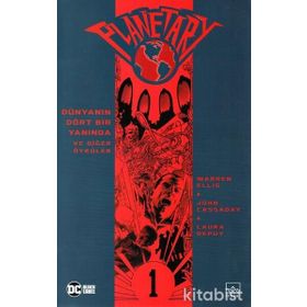 Planetary Cilt 1-Dünyanın Dört Bir Yanında ve Diğer Öyküler-Warren Ellis