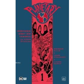 Planetary Cilt 1-Dünyanın Dört Bir Yanında ve Diğer Öyküler-Warren Ellis
