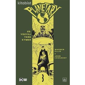Planetary Cilt 3 - 20. Yüzyılı Terk Etmek-Warren Ellis
