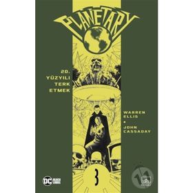 Planetary Cilt 3 - 20. Yüzyılı Terk Etmek-Warren Ellis