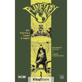 Planetary Cilt 3 - 20. Yüzyılı Terk Etmek-Warren Ellis