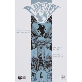 Planetary Cilt 4: Uzay Zaman Arkeolojisi - Warren Ellis