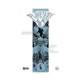 Planetary Cilt 4: Uzay Zaman Arkeolojisi - Warren Ellis