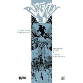 Planetary Cilt 4: Uzay Zaman Arkeolojisi - Warren Ellis